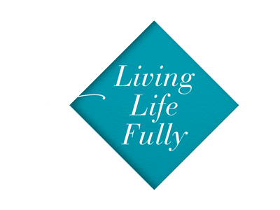 Living Life Fully